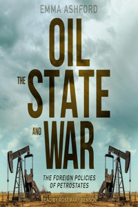 Oil, the State, and War