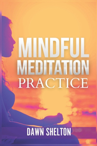 Mindful Meditation Practice