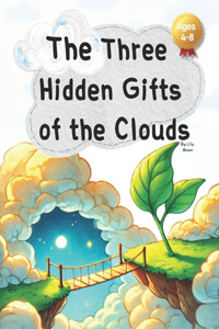 The Three Hidden Gifts of the Clouds