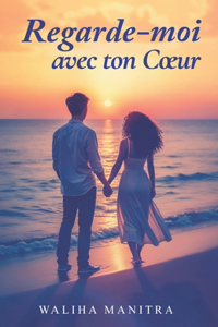 Regarde-Moi Avec Ton Coeur