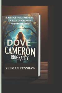 Dove Cameron Biography