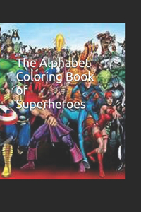 The Alphabet Coloring Book of Superheroes