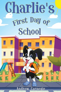 Charlie's First Day of School