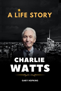 Charlie Watts Bio