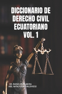 Diccionario de Derecho Civil Ecuatoriano Vol. 1