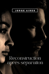 reconstruction après séparation