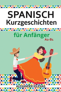 Spanisch Kurzgeschichten für Anfänger
