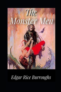 The Monster Men Illustrated