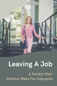 Leaving A Job