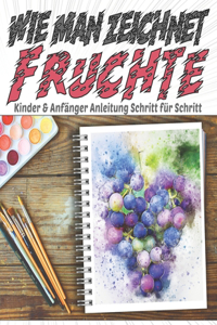 Wie Man Zeichnet Früchte Kinder & Anfänger Anleitung Schritt für Schritt
