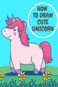 How To Draw Cute Unicorn