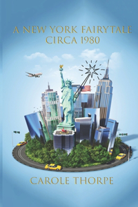 New York Fairy Tale Circa 1980