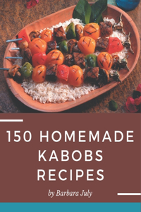 150 Homemade Kabobs Recipes