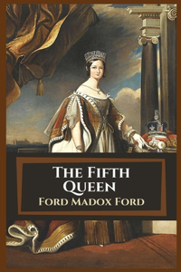The Fifth Queen Illustrated