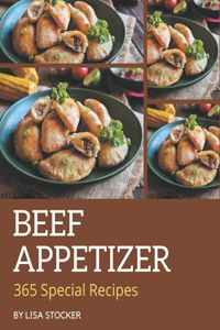 365 Special Beef Appetizer Recipes