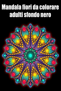 Mandala fiori da colorare adulti sfondo nero