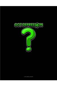 Got Depression?