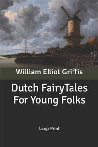 Dutch Fairy Tales For Young Folks
