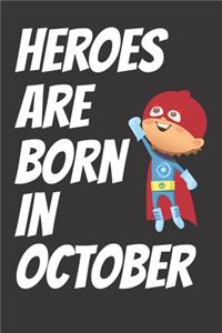 Heroes Are Born In October