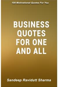 Business Quotes For One And All