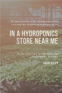 In A Hydroponics Store Near Me