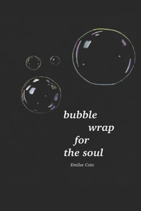 bubble wrap for the soul