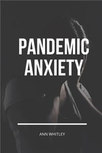 Pandemic Anxiety