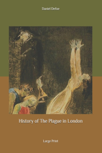 History of The Plague in London