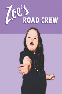 Zoe's Road Crew