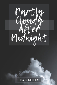Partly Cloudy After Midnight