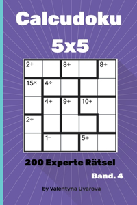 Calcudoku: 200 Experte Rätsel 5x5 band. 4