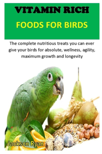 Vitamin Rich Foods for Birds