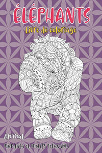 Livre de coloriage - Mandala et motifs relaxants - Animal - Éléphants