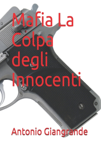 Mafia La Colpa degli Innocenti