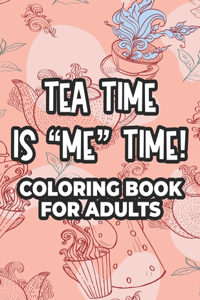 Tea Time Is 