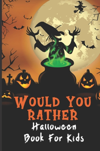 Would You Rather Halloween Book For Kids