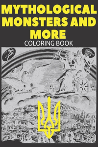 Mythological monsters and more Coloring book