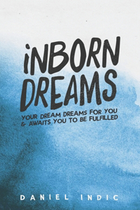 Inborn Dreams