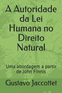 A Autoridade da Lei Humana no Direito Natural
