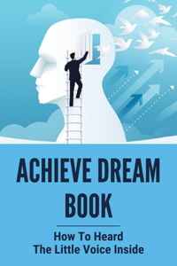 Achieve Dream Book