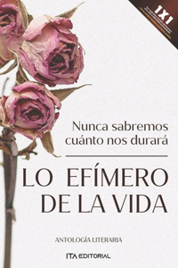Lo efímero de la vida