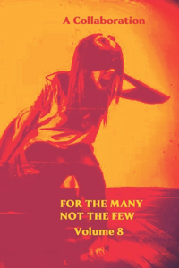 For The Many Not The Few Volume 8