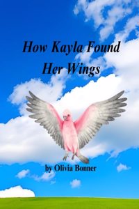 How Kayla Found Her Wings