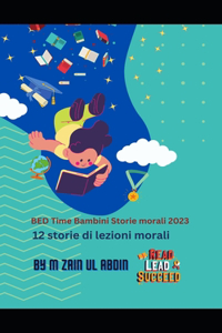 BED Time Bambini Storie morali 2023: 12 storie di lezioni morali