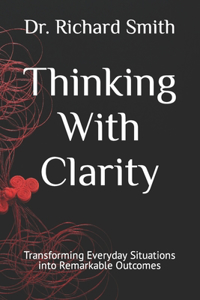 Thinking With Clarity