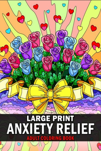 Large Print Anxiety Relief Coloring Book For Adults