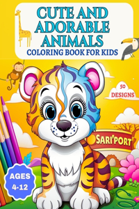 Cute and Adorable Animals Coloring Book For Kids 4-12