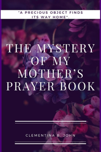 Mystery of My Mother's Prayer Book