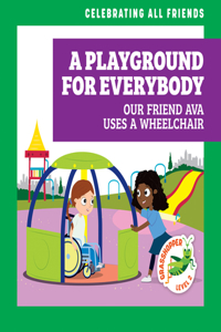 Playground for Everybody: Our Friend Ava Uses a Wheelchair