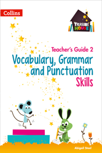 Vocabulary, Grammar and Punctuation Skills Teacher's Guide 2